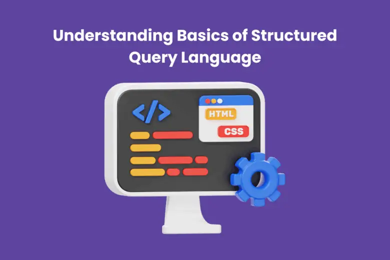 Understanding Basics Of Structured Query Language Sql 8621